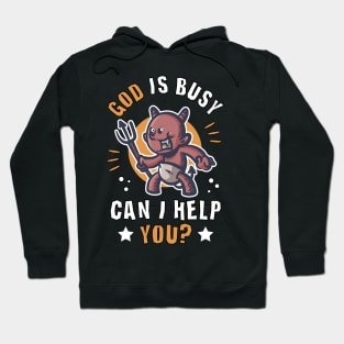 Cute Devil funny quote God is busy can I help you? Hoodie